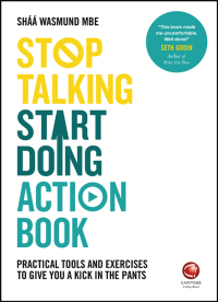 صورة الغلاف: Stop Talking, Start Doing Action Book 1st edition 9780857086860