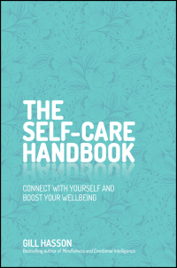 Cover image: The Self-Care Handbook: Connect with Yourself and Boost Your Wellbeing 1st edition 9780857088123
