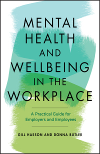 Imagen de portada: Mental Health and Wellbeing in the Workplace: A Practical Guide for Employers and Employees 1st edition 9780857088284