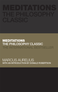 Cover image: Meditations: The Philosophy Classic 1st edition 9780857088468