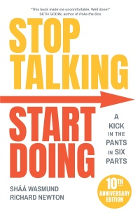 Omslagafbeelding: Stop Talking, Start Doing: A Kick in the Pants in Six Parts, 2nd Edition 2nd edition 9780857089267