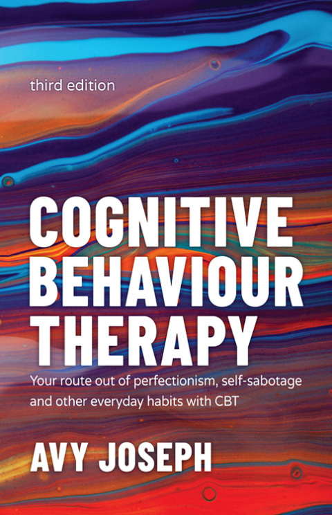 Cognitive Behaviour Therapy: Your Route out of Perfectionism, Self-Sabotage and Other Everyday Habits with CBT, 3rd Edition - FULL INSTANT DOWNLOAD | PDF DOCX EPUB