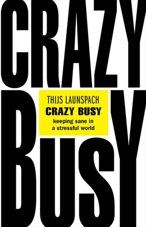 Crazy Busy: Keeping Sane in a Stressful World, 1st Edition - FULL INSTANT DOWNLOAD | PDF DOCX EPUB