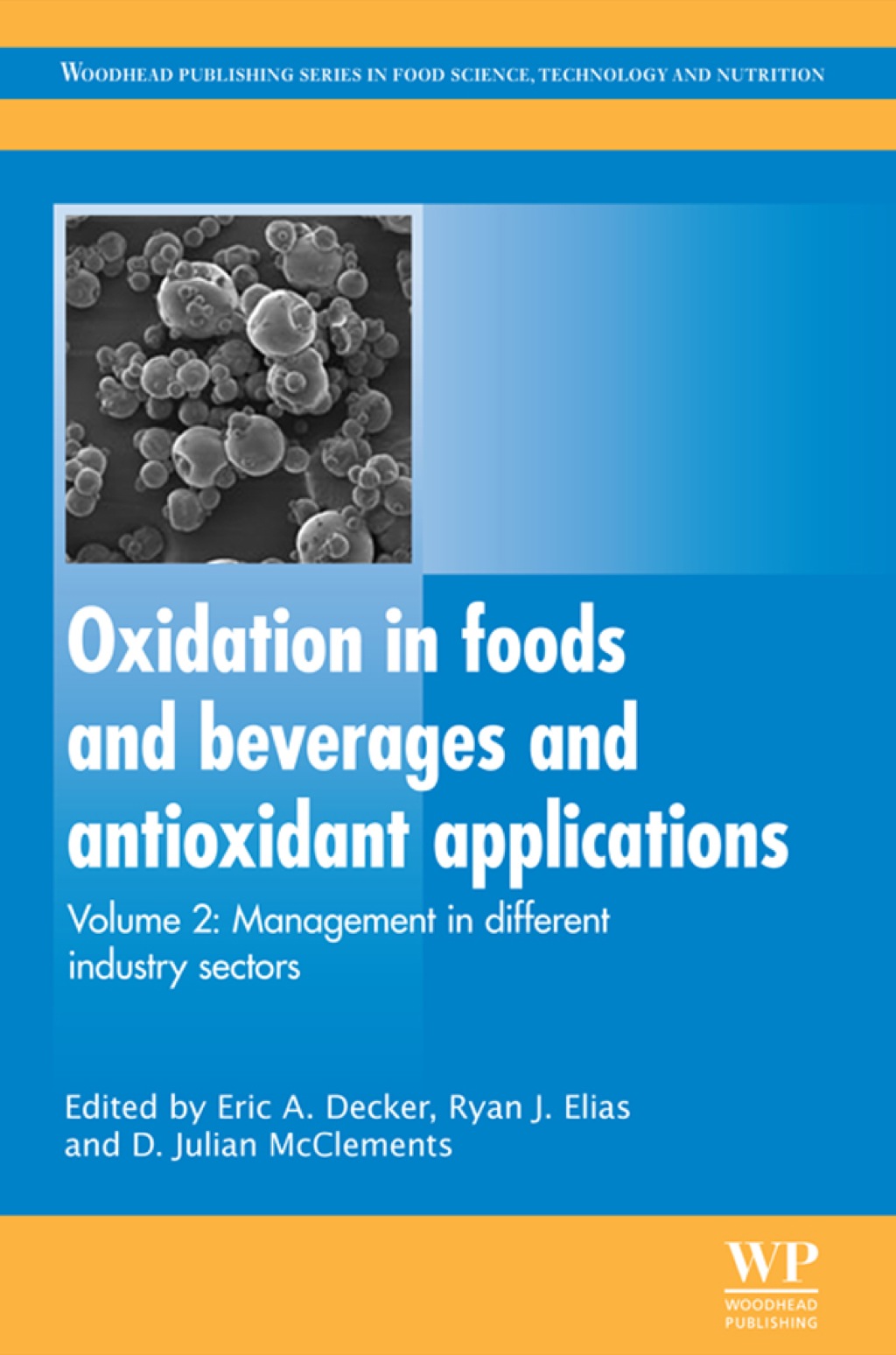 Oxidation in Foods and Beverages and Antioxidant Applications: Management In Different Industry Sectors