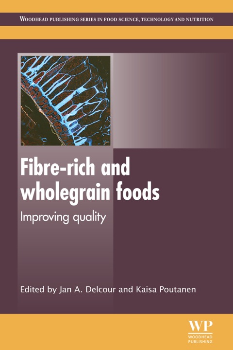 Fibre-Rich and Wholegrain Foods: Improving Quality - FULL INSTANT DOWNLOAD | PDF DOCX EPUB