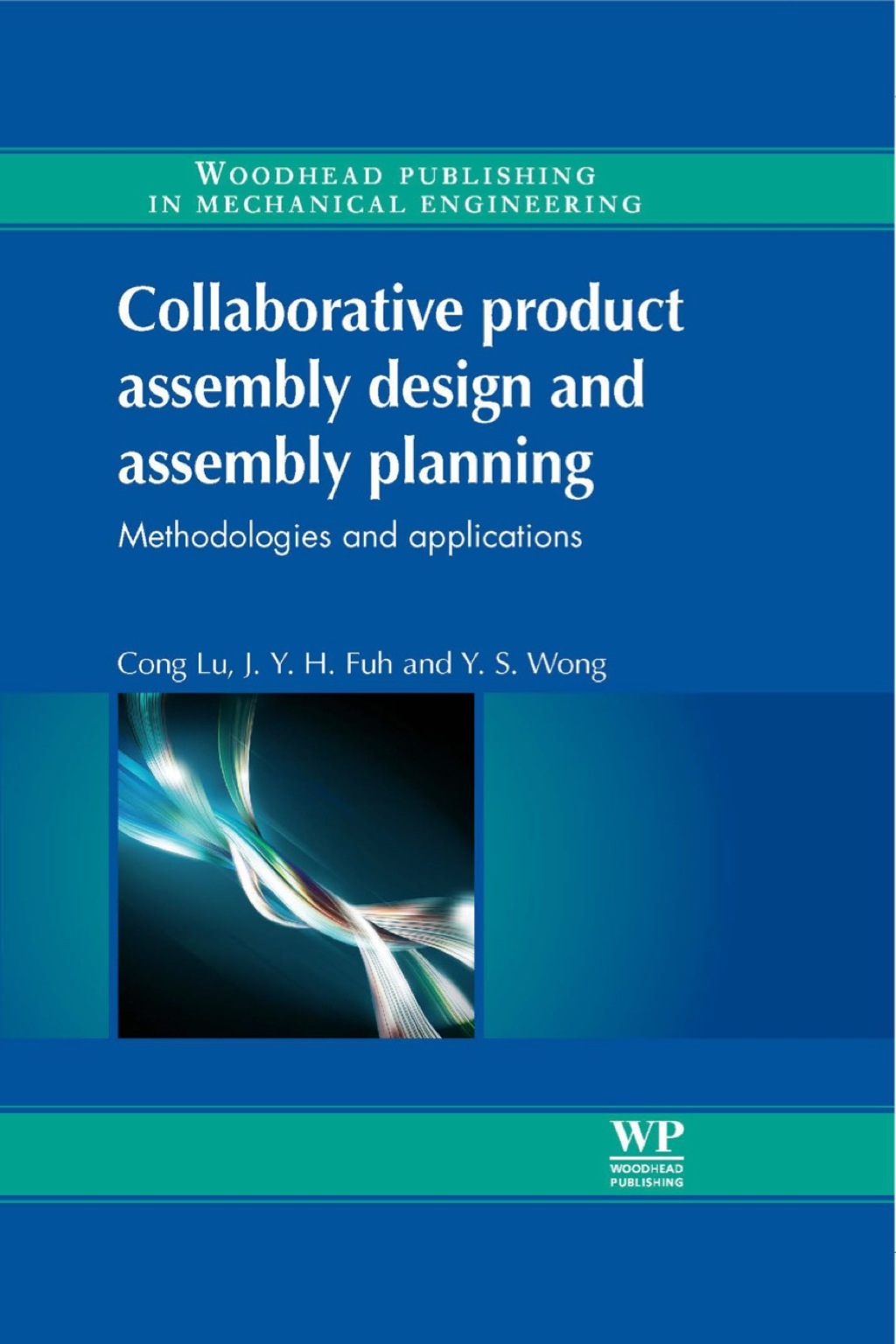 Collaborative Product Assembly Design and Assembly Planning: Methodologies and Applications