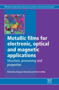 Cover image: Metallic Films for Electronic, Optical and Magnetic Applications: Structure, Processing and Properties 9780857090577