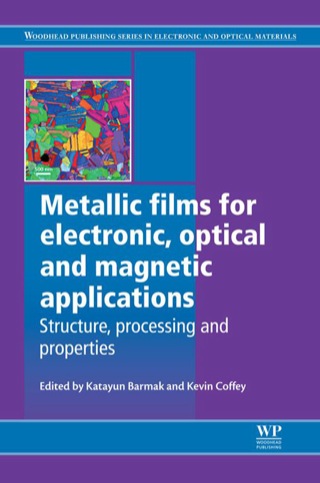 Cover image: Metallic Films for Electronic, Optical and Magnetic Applications: Structure, Processing and Properties 9780857090577
