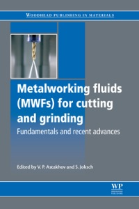Omslagafbeelding: Metalworking Fluids (MWFs) for Cutting and Grinding: Fundamentals and Recent Advances 9780857090614