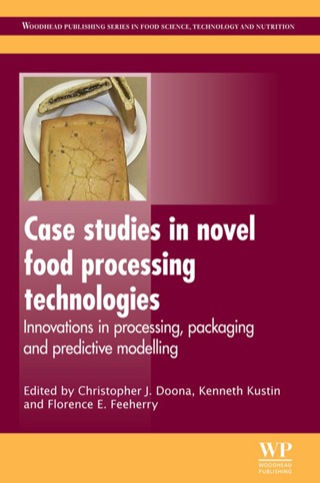 Cover image: Case Studies in Novel Food Processing Technologies: Innovations In Processing, Packaging, And Predictive Modelling 9781845695514