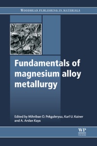 صورة الغلاف: Fundamentals of Magnesium Alloy Metallurgy 9780857090881