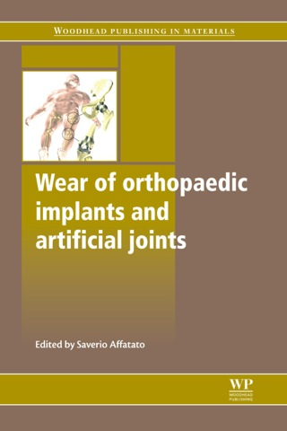 Cover image: Wear of Orthopaedic Implants and Artificial Joints 9780857091284