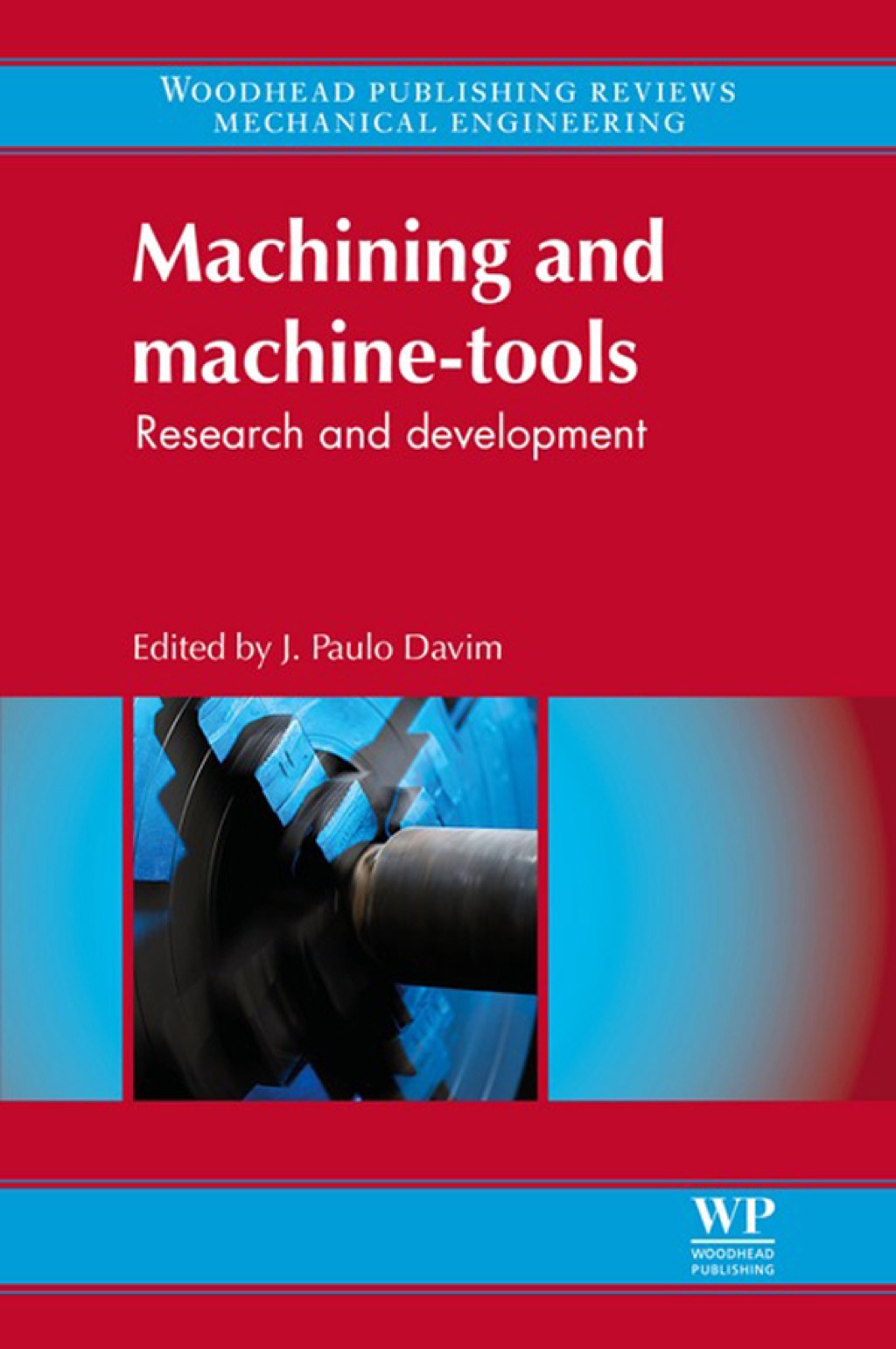 Machining and Machine-tools: Research And Development