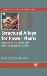 صورة الغلاف: Structural Alloys for Power Plants: Operational Challenges and High-Temperature Materials 9780857092380