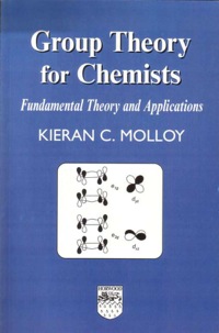 Cover image: Group Theory for Chemists: Fundamental Theory And Applications 2nd edition 9780857092403