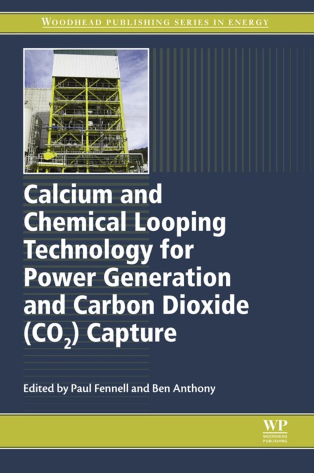 Calcium and Chemical Looping Technology for Power Generation and Carbon Dioxide (CO2) Capture: Solid Oxygen- and Co2-Carriers
