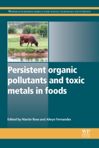 表紙画像: Persistent Organic Pollutants and Toxic Metals in Foods 9780857092458