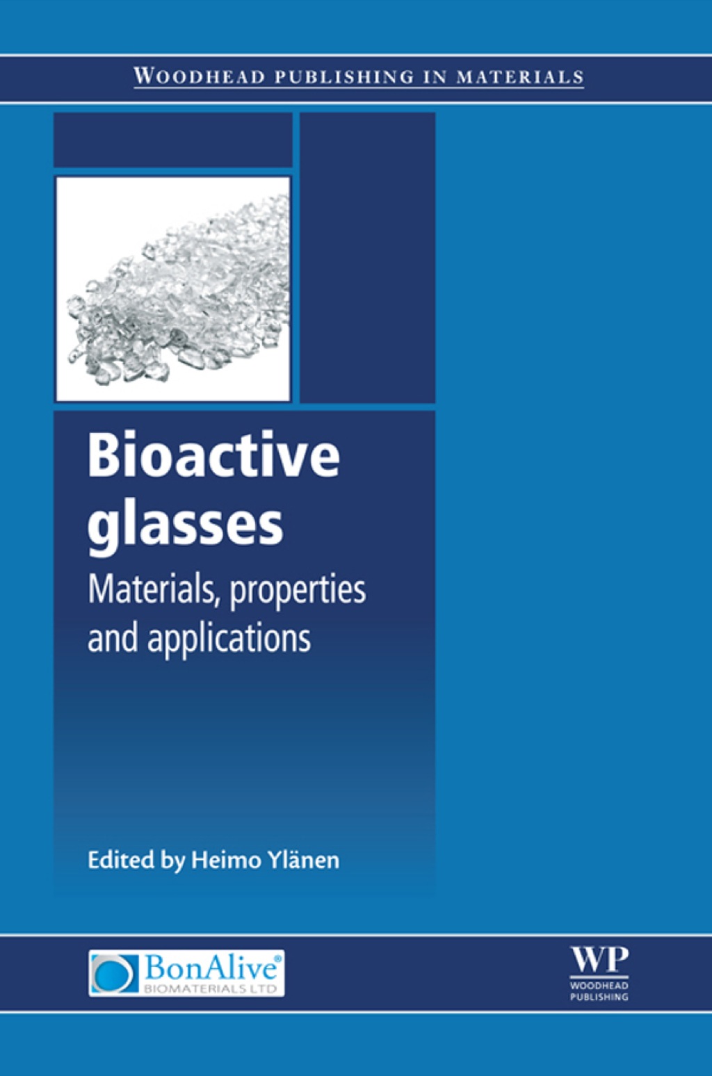 Bioactive Glasses: Materials, Properties And Applications