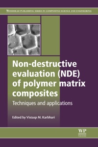 表紙画像: Non-Destructive Evaluation (NDE) of Polymer Matrix Composites 9780857093448