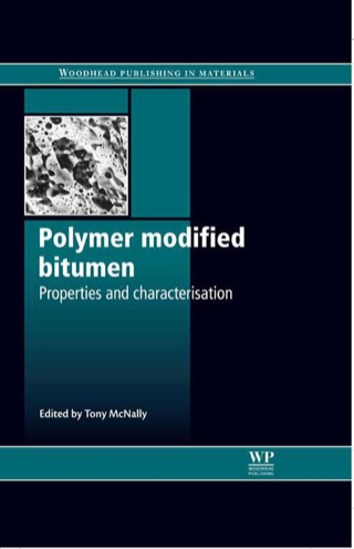 صورة الغلاف: Polymer Modified Bitumen: Properties And Characterisation 9780857090485