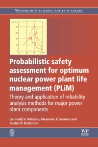 Imagen de portada: Probabilistic Safety Assessment for Optimum Nuclear Power Plant Life Management (PLiM): Theory and Application of Reliability Analysis Methods for Major Power Plant Components 9780857093981