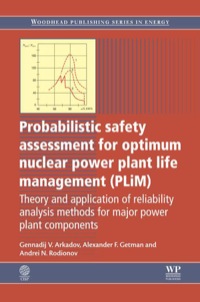 Imagen de portada: Probabilistic Safety Assessment for Optimum Nuclear Power Plant Life Management (PLiM): Theory and Application of Reliability Analysis Methods for Major Power Plant Components 9780857093981