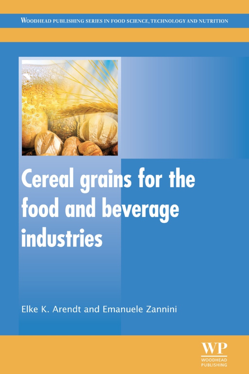 Cereal Grains for the Food and Beverage Industries