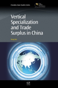 Cover image: Vertical Specialization and Trade Surplus in China 9780857094469