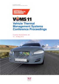 Titelbild: Vehicle thermal Management Systems Conference Proceedings (VTMS11): 15-16 May 2013, Coventry Technocentre, Uk 1st edition 9780857094728