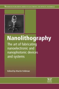 Omslagafbeelding: Nanolithography: The Art of Fabricating Nanoelectronic and Nanophotonic Devices and Systems 9780857095008