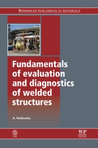 Titelbild: Fundamentals of Evaluation and Diagnostics of Welded Structures 9780857095312