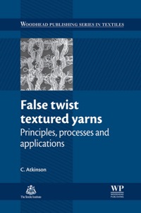 صورة الغلاف: False Twist Textured Yarns: Principles, Processing And Applications 9781845699338