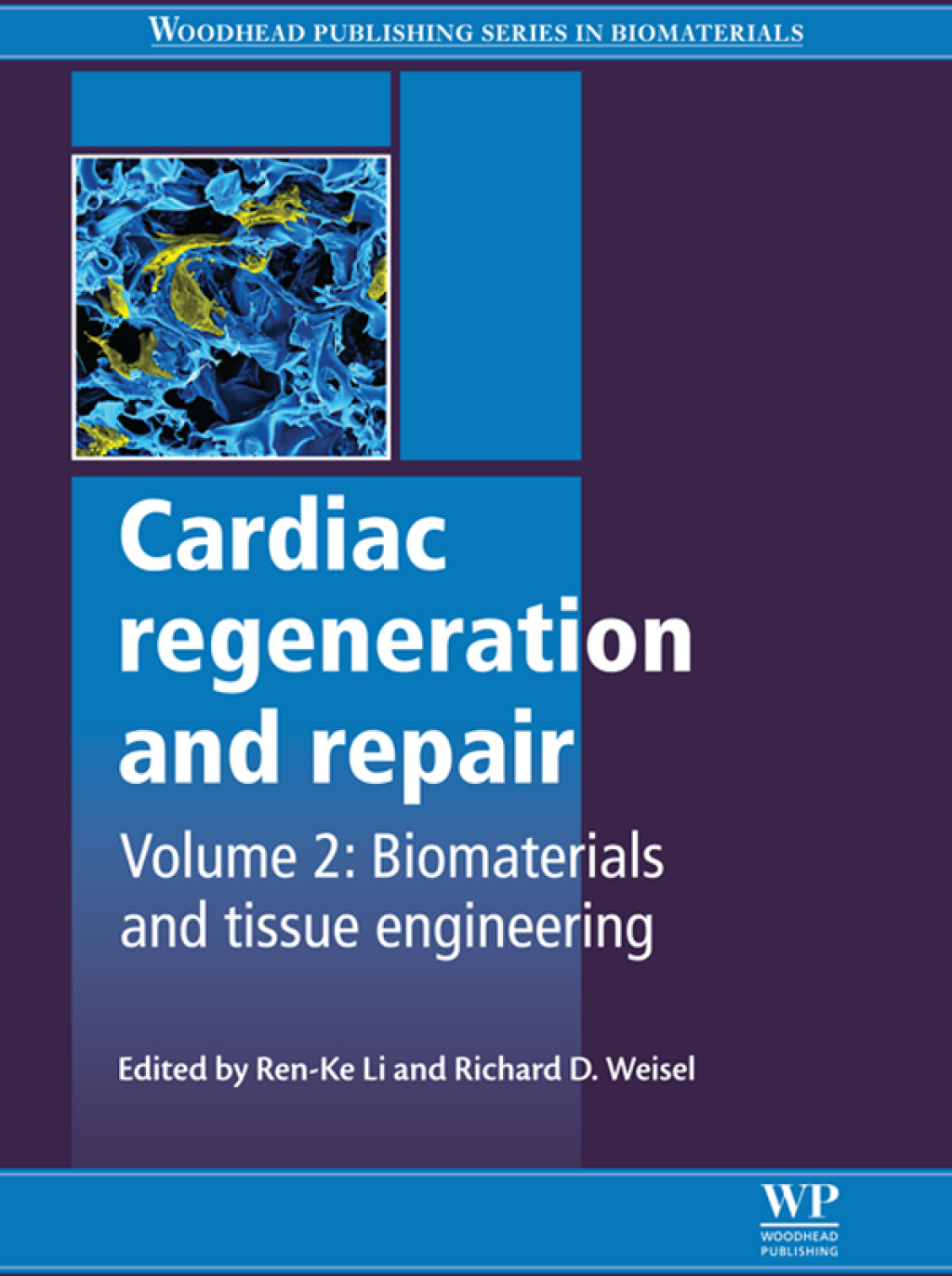 Cardiac Regeneration and Repair: Biomaterials and Tissue Engineering