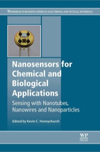 表紙画像: Nanosensors for Chemical and Biological Applications: Sensing with Nanotubes, Nanowires and Nanoparticles 9780857096609