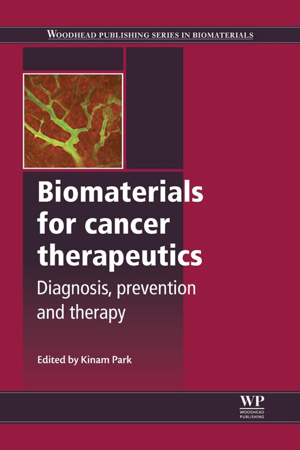Biomaterials for Cancer Therapeutics: Diagnosis, Prevention and Therapy