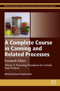 صورة الغلاف: A Complete Course in Canning and Related Processes: Processing Procedures for Canned Food Products 14th edition 9780857096791