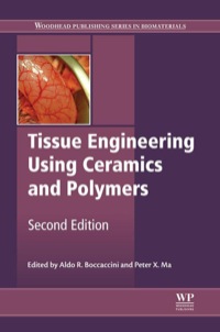 表紙画像: Tissue Engineering Using Ceramics and Polymers 2nd edition 9780857097125