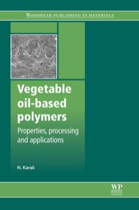 表紙画像: Vegetable Oil-Based Polymers: Properties, Processing And Applications 9780857097101