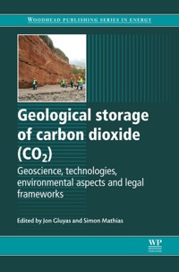 Cover image: Geological Storage of Carbon Dioxide (CO2): Geoscience, Technologies, Environmental Aspects And Legal Frameworks 9780857094278