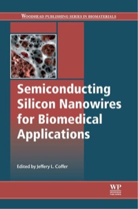 Omslagafbeelding: Semiconducting Silicon Nanowires for Biomedical Applications 9780857097668