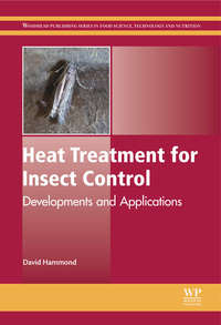 صورة الغلاف: Heat Treatment for Insect Control: Developments and Applications 9780857097767