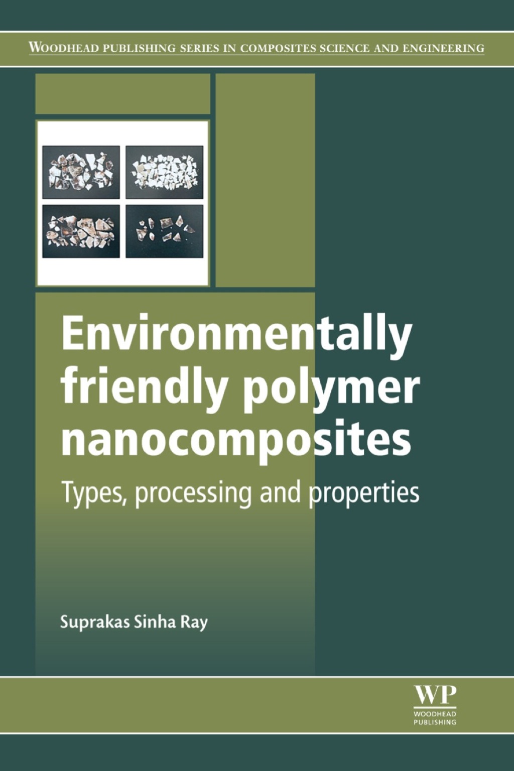 Environmentally Friendly Polymer Nanocomposites: Types, Processing and Properties