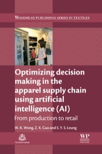 Cover image: Optimizing Decision Making In The Apparel Supply Chain Using Artificial Intelligence (Ai): From Production To Retail 9780857097798