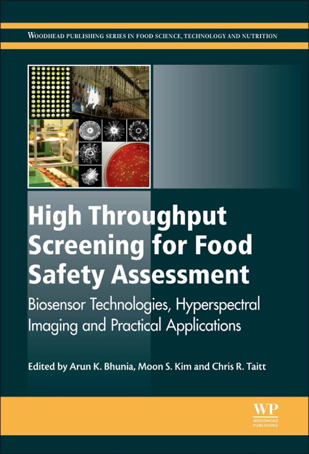 High Throughput Screening for Food Safety Assessment: Biosensor Technologies, Hyperspectral Imaging and Practical Applications