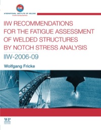 Imagen de portada: IIW Recommendations for the Fatigue Assessment of Welded Structures By Notch Stress Analysis: IIW-2006-09 9780857098559