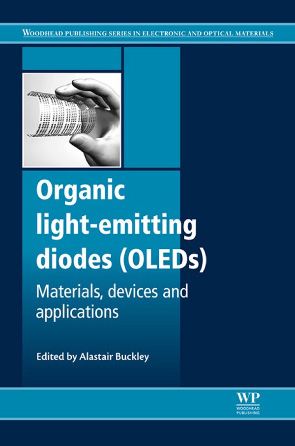 Organic Light-Emitting Diodes (OLEDs): Materials, Devices And Applications