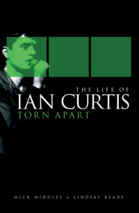 صورة الغلاف: The Life of Ian Curtis: Torn Apart 9780857120106