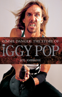 Imagen de portada: Gimme Danger: The Story of Iggy Pop 9780857120311
