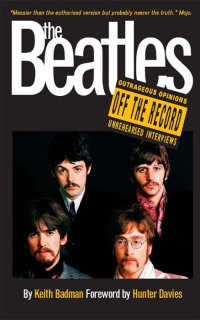صورة الغلاف: The Beatles: Off the Record 9780857120458
