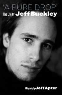 Cover image: A Pure Drop: The Life Of Jeff Buckley 9780857120502